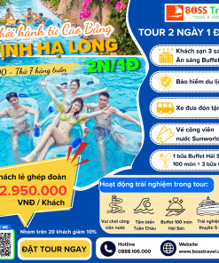 TOUR CAO BẰNG – VỊNH HẠ LONG - CÔNG VIÊN NƯỚC SUNWORLD HẠ LONG - 2 NGÀY 1 ĐÊM